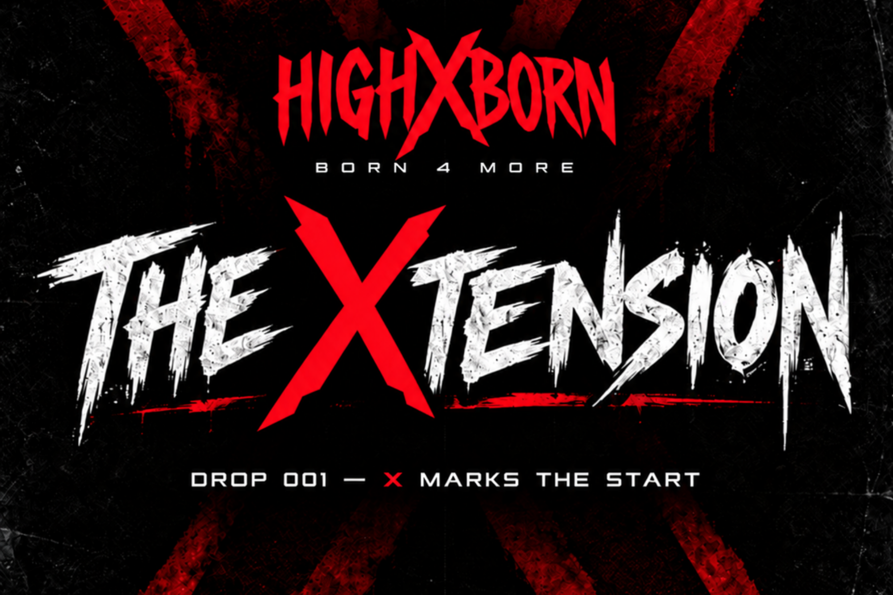 The Start Gets an Xtension | HIGHXBORN Apparel